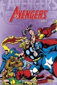 Roy Thomas et Sal Buscema - Avengers  : L'intégrale 1971.