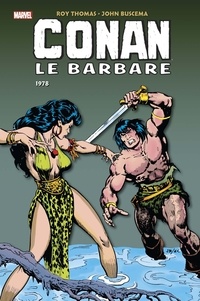 Roy Thomas et John Buscema - Conan le barbare L'intégrale : 1978.