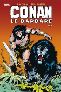 Roy Thomas et John Buscema - Conan le barbare L'intégrale : 1979.
