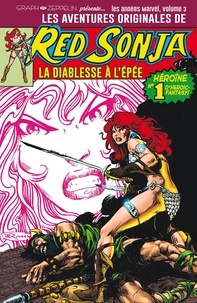 Roy Thomas et Clara Noto - Les aventures originales de Red Sonja Tome 3 : Les années Marvel - 1978-1979.