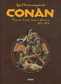 Roy Thomas et John Buscema - Les Chroniques de Conan  : 1970-1974.