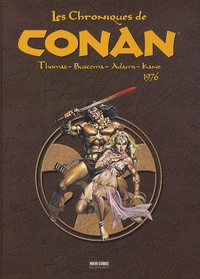 Roy Thomas et John Buscema - Les Chroniques de Conan  : 1976.