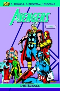 Roy Thomas et Sal Buscema - The Avengers : L'intégrale  : 1971.