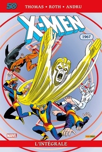 Roy Thomas et Werner Roth - X-Men l'Intégrale  : 1967 - Edition spéciale anniversaire.