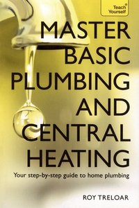 Roy Treloar - Master Basic Plumbing and Central Heating.