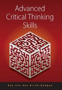 Roy Van Den Brink-Budgen - Advanced Critical Thinking Skills.