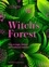 Kew - Witch's Forest. Trees in magic, folklore and traditional remedies