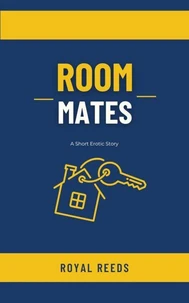 Roommates: A Short Erotic Story