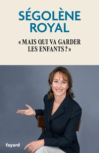 "Mais qui va garder les enfants ?"