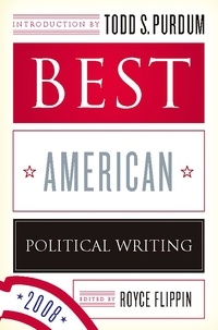 Royce Flippin - Best American Political Writing 2008.