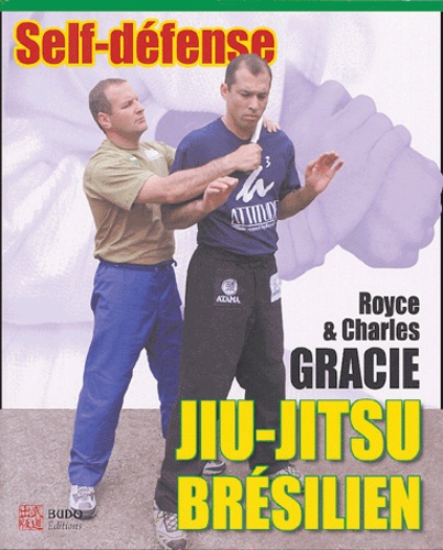 Royce Gracie et Charles Gracie - Jiu-Jitsu brésilien - Self-défense.