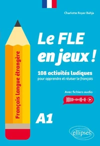 Le FLE en jeux ! A1