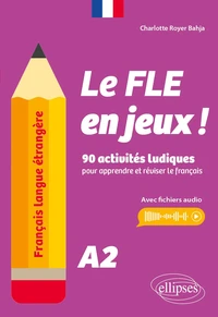 Le FLE en jeux ! A2