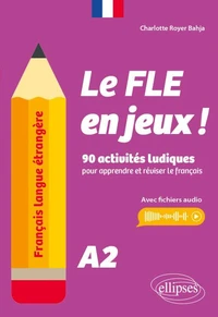 Le FLE en jeux ! A2