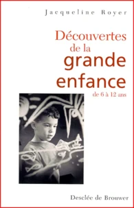 Découvertes de la grande enfance de 6 à 12 ans