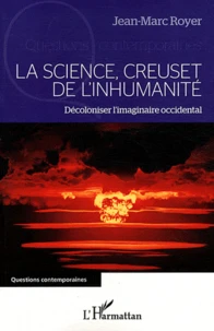 La science, creuset de l'inhumanité