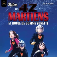 Les 4z v.05 martiens et boules de gomme surette