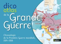 Dico atlas de la Grande Guerre