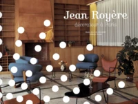 Jean Royere. Decorateur A Paris