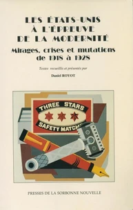 Les Etats-Unis A L'Epreuve De La Modernite. Mirages, Crises Et Mutations De 1918 A 1928