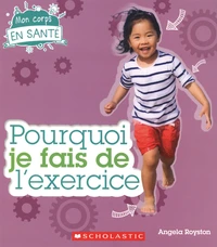 Pourquoi je fais de l'exercice