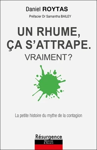 Un rhume, ça s'attrape. Vraiment ?