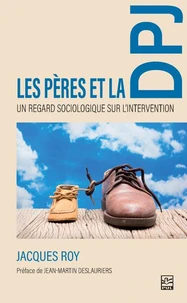 Les pères de la DPJ