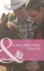 Roz denny Fox - A Texas-Made Family.