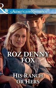 Roz denny Fox - His Ranch Or Hers.