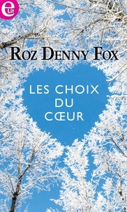 Roz Denny Fox - Les choix du coeur.