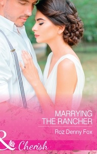 Roz denny Fox - Marrying The Rancher.