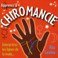 Roz Levine - Apprenez la chiromancie.