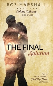  Roz Marshall - The Final Solution - Colony Collapse, #1.