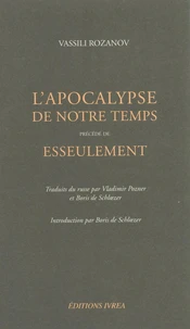 L'apocalypse de notre temps. précédé de Esseulement