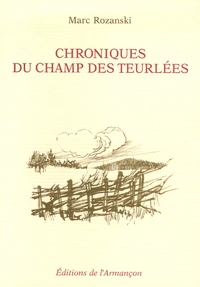 Chroniques du champ des Teurlées
