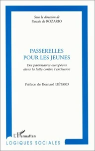 PASSERELLES POUR LES JEUNES. Des partenaires européens dans la lutte contre l'exclusion
