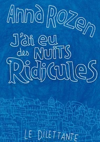 J'ai eu des nuits ridicules