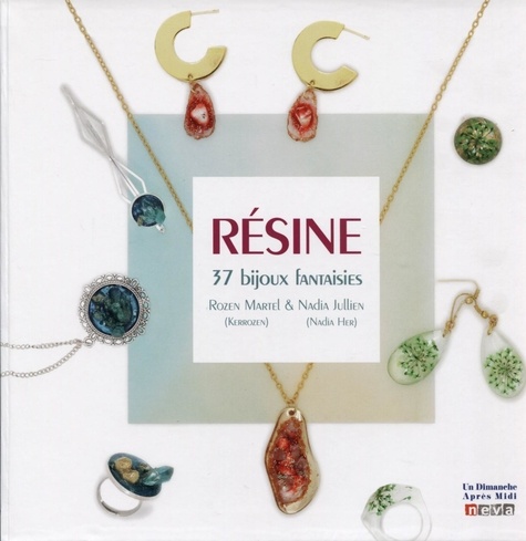 Résine, 37 bijoux fantaisie de Rozen Martel - Grand Format - Livre - Decitre