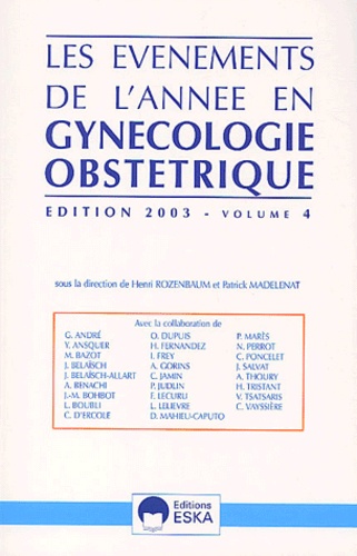  ROZENBAUM HENRI - Les Evenements De L'Annee En Gynecologie-Obstetrique Volume 4 Edition 2003.