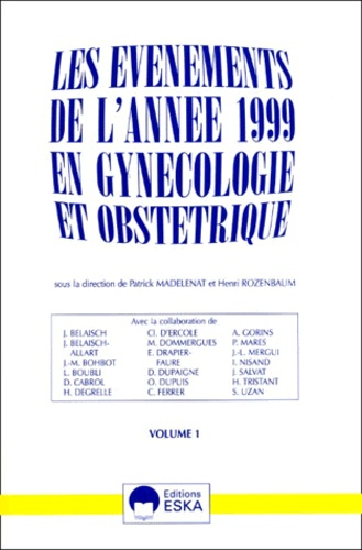  ROZENBAUM/MADEL - Les Evenements De L'Annee 1999 En Gynecologie Et Obstetrique. Volume 1.