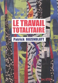 Le travail totalitaire