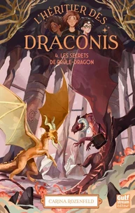 Les secrets de Brûle-Dragon