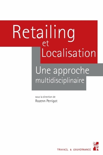 Rozenn Perrigot - Retailing et localisation - Une approche multidisciplinaire.