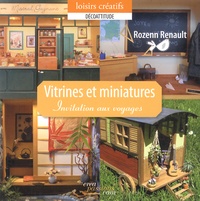 Rozenn Renault - Vitrines et miniatures.