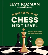 How to Win at Chess, Next Level