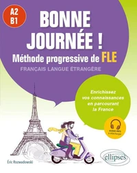 Bonne journée ! Méthode progressive de FLE, A2-B1