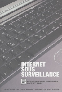  RSF - Internet sous surveillance.