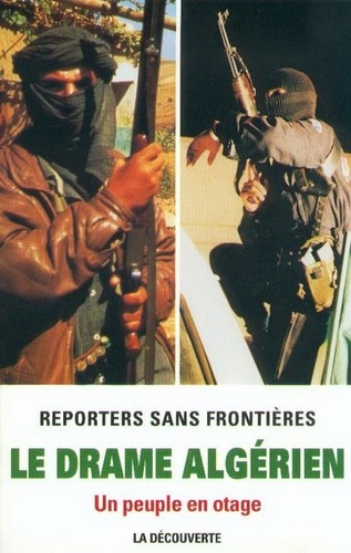  RSF - Le drame algérien - Un peuple en otage.