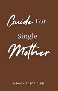  RTR CLUB - Guide For Single Mothers.
