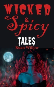 Wicked &amp; Spicy Tales